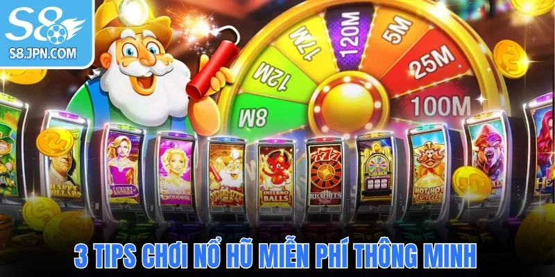 3 tips chơi nổ hũ miễn phí thông minh