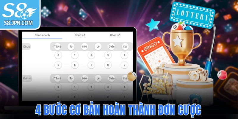4 bước cơ bản giúp người chơi hoàn thành đơn cược