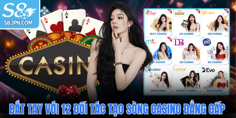 Bắt tay với 12 đối tác tạo sòng casino đẳng cấp