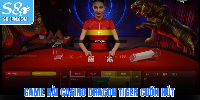  Game bài Casino Dragon Tiger cuốn hút