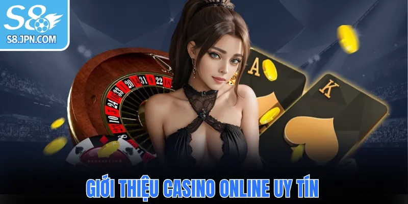 Giới thiệu Casino online uy tín