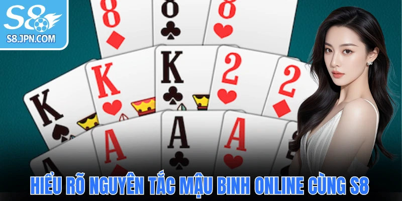 Hiểu rõ nguyên tắc Mậu Binh online cùng S8