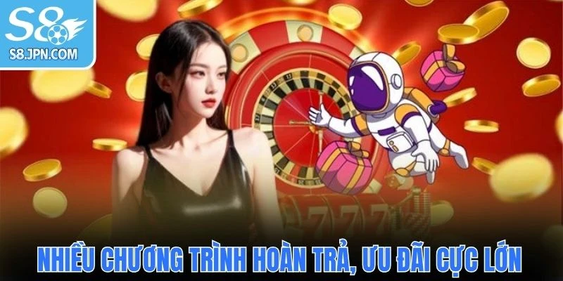Nhiều chương trình hoàn trả, ưu đãi cực lớn