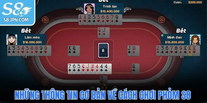 Những thông tin cơ bản về cách chơi Phỏm S8