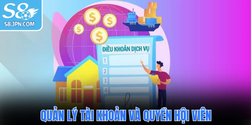 Điều khoản dịch vụ quản lý tài khoản và quyền hội viên