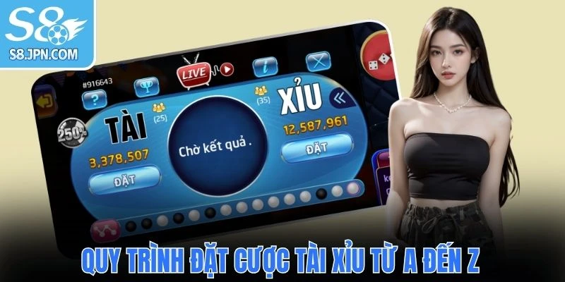 Quy trình đặt cược tài xỉu từ A đến Z