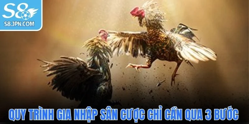 Quy trình gia nhập sân cược chỉ cần qua 3 bước