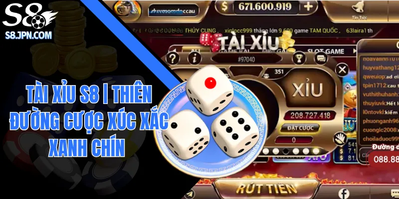 Tài Xỉu S8| Thiên Đường Cược Xúc Xắc Xanh Chín Năm 2026