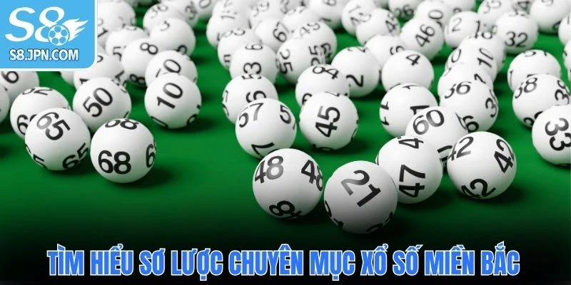 Tìm hiểu sơ lược chuyên mục xổ số miền Bắc