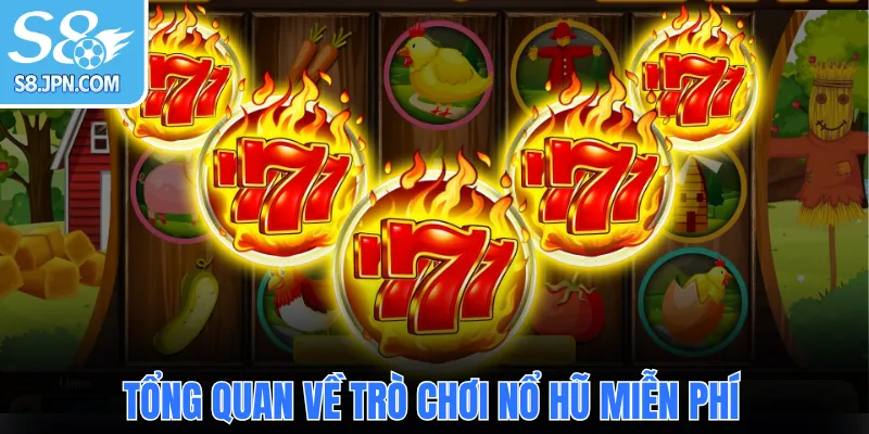 Tổng quan về trò chơi nổ hũ miễn phí 
