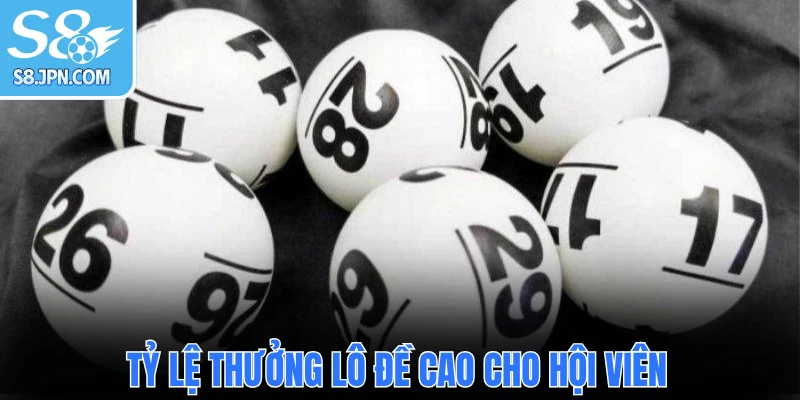 Tỷ lệ thưởng lô đề cao cho hội viên
