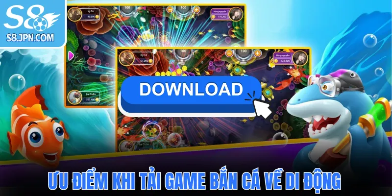  Ưu điểm khi tải game bắn cá về di động