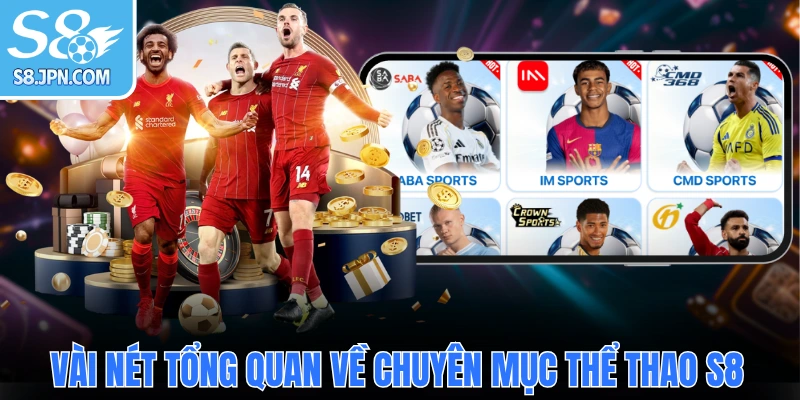 Vài nét tổng quan về chuyên mục thể thao S8